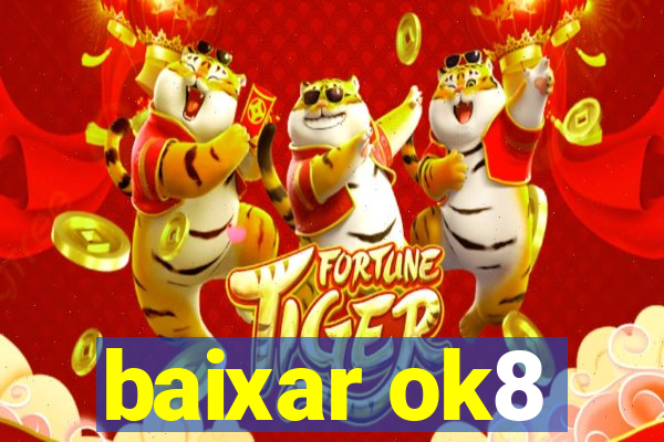 baixar ok8